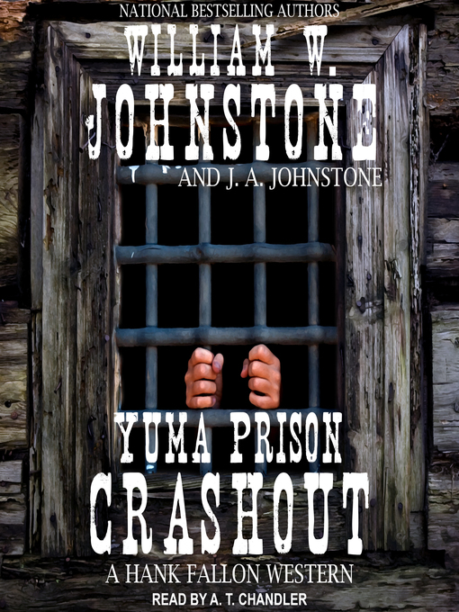 Title details for Yuma Prison Crashout by William W. Johnstone - Available